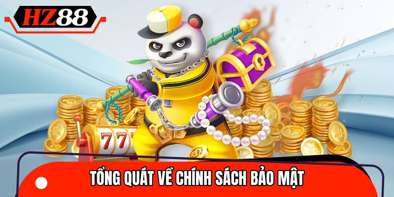 Chính sách bảo mật là quy tắc nhằm bảo vệ hội viên